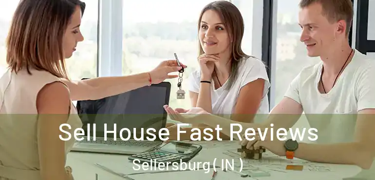  Sell House Fast Reviews Sellersburg ( IN )