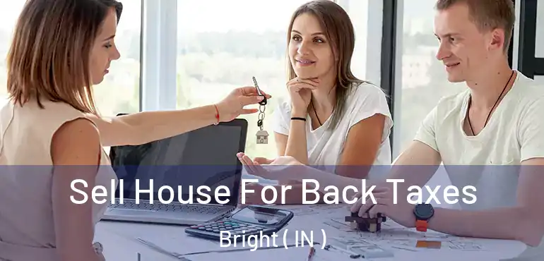  Sell House For Back Taxes Bright ( IN )