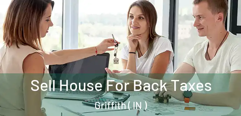  Sell House For Back Taxes Griffith ( IN )