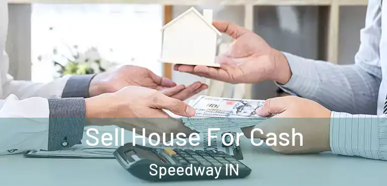  Sell House For Cash Speedway IN