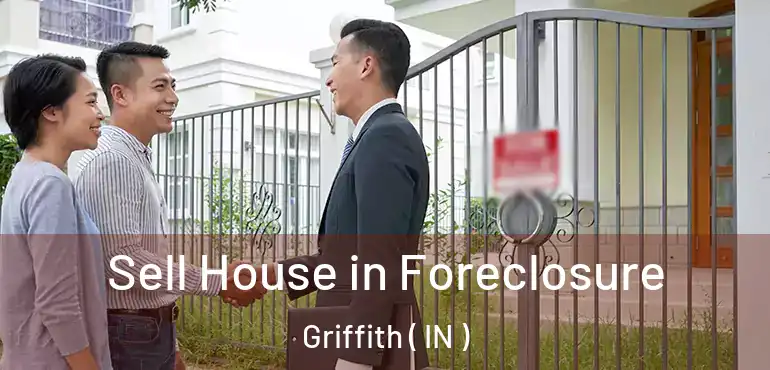  Sell House in Foreclosure Griffith ( IN )