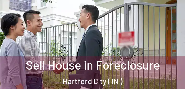  Sell House in Foreclosure Hartford City ( IN )