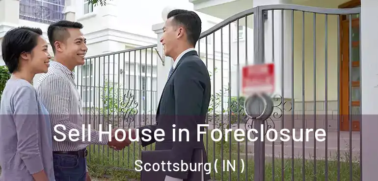  Sell House in Foreclosure Scottsburg ( IN )