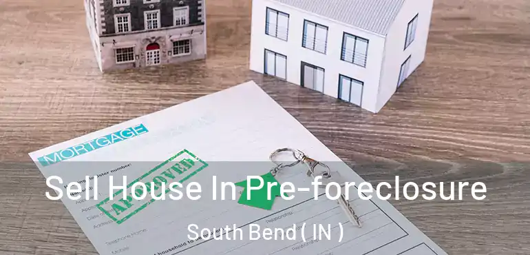  Sell House In Pre-foreclosure South Bend ( IN )