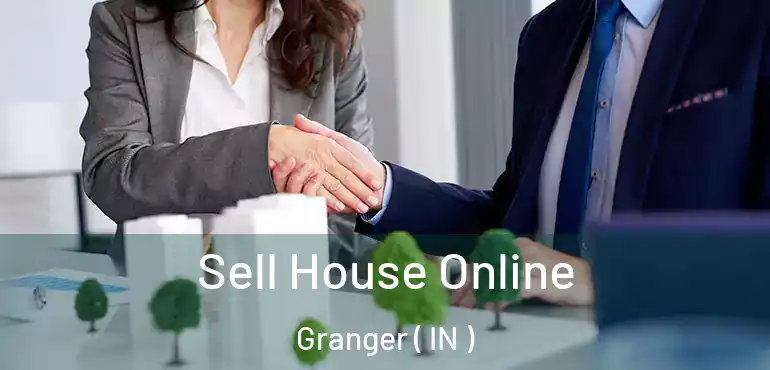  Sell House Online Granger ( IN )