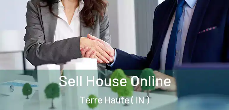  Sell House Online Terre Haute ( IN )