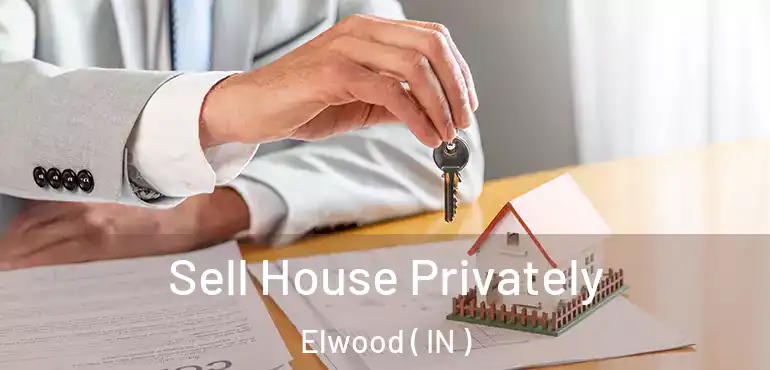  Sell House Privately Elwood ( IN )