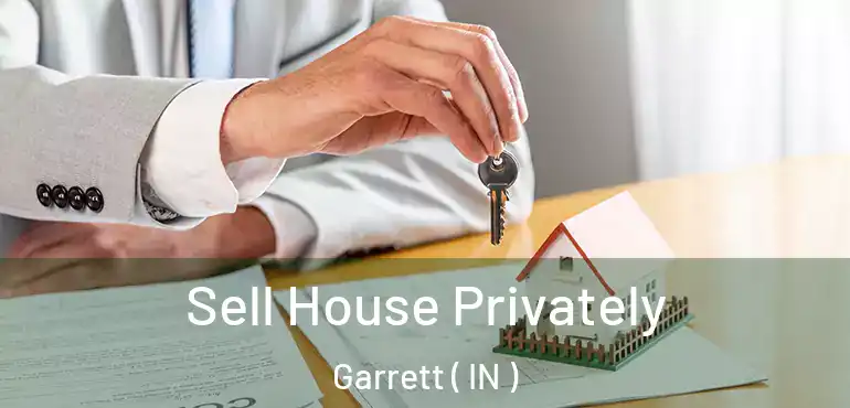  Sell House Privately Garrett ( IN )