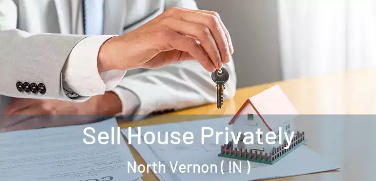  Sell House Privately North Vernon ( IN )