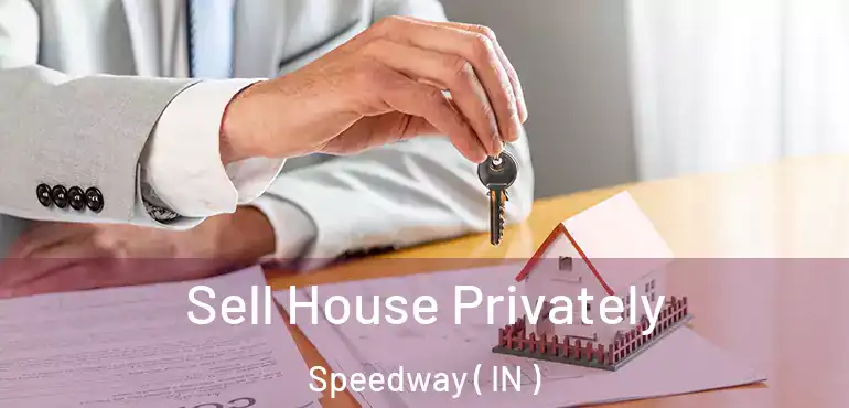  Sell House Privately Speedway ( IN )