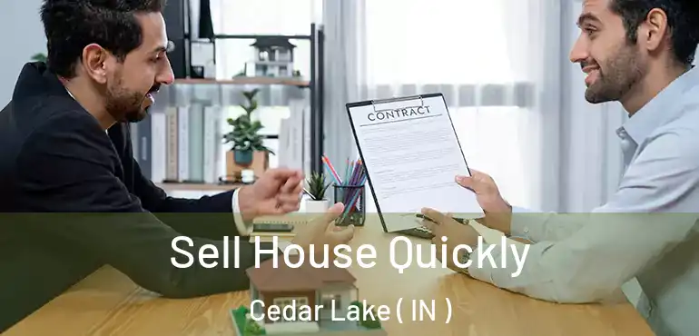  Sell House Quickly Cedar Lake ( IN )