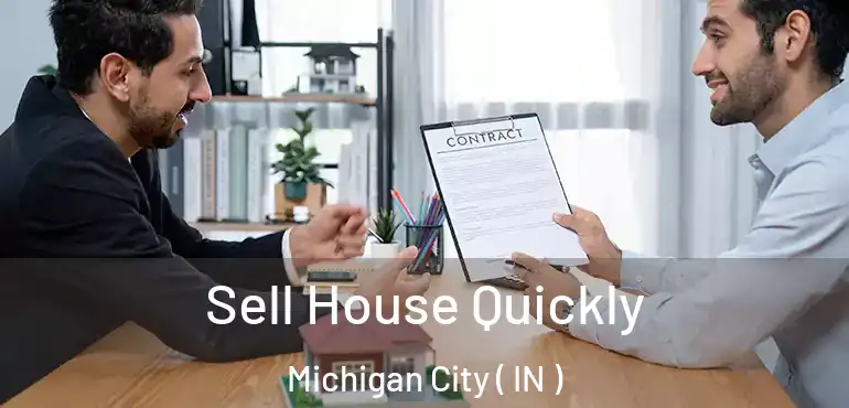  Sell House Quickly Michigan City ( IN )