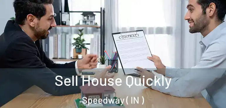  Sell House Quickly Speedway ( IN )