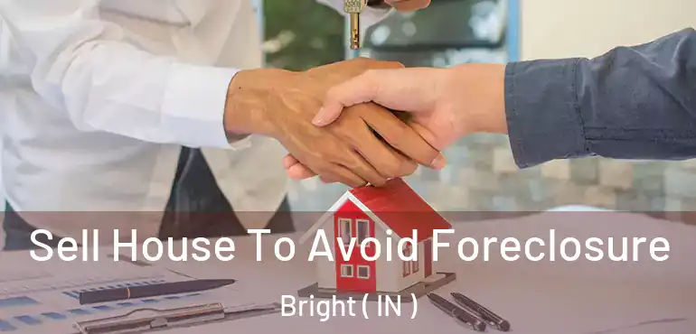  Sell House To Avoid Foreclosure Bright ( IN )