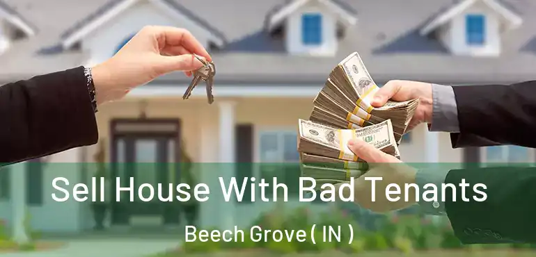  Sell House With Bad Tenants Beech Grove ( IN )