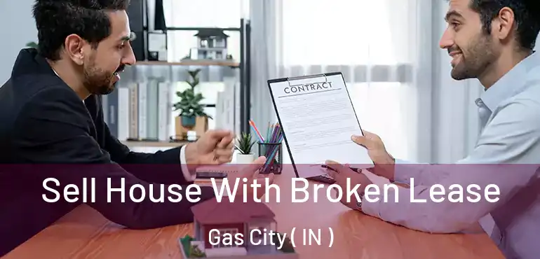  Sell House With Broken Lease Gas City ( IN )