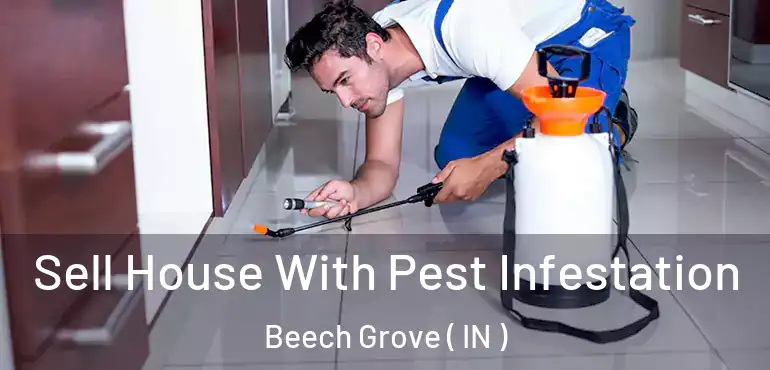 Sell House With Pest Infestation Beech Grove ( IN )