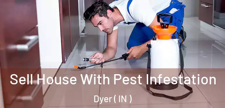  Sell House With Pest Infestation Dyer ( IN )