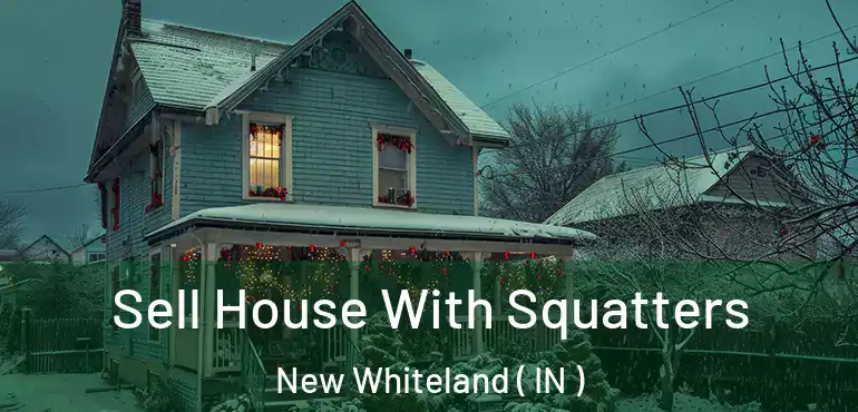  Sell House With Squatters New Whiteland ( IN )