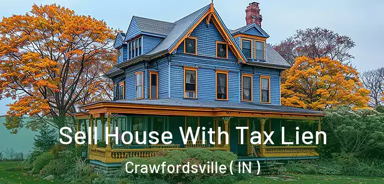  Sell House With Tax Lien Crawfordsville ( IN )