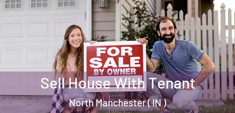  Sell House With Tenant North Manchester ( IN )