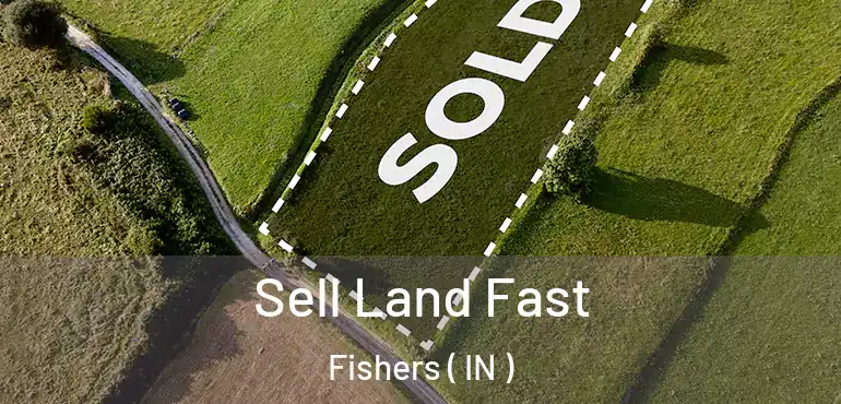  Sell Land Fast Fishers ( IN )