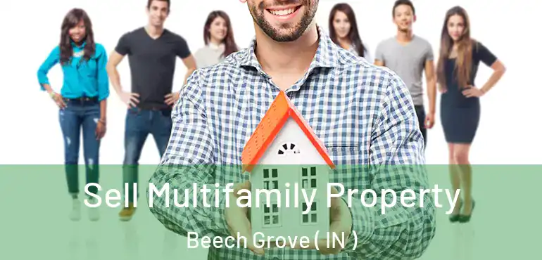  Sell Multifamily Property Beech Grove ( IN )