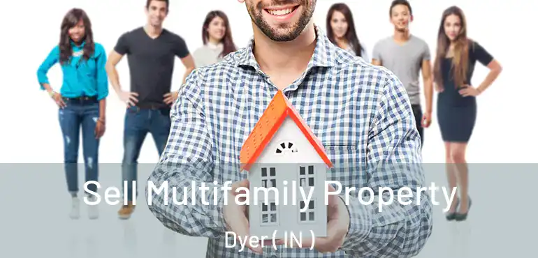  Sell Multifamily Property Dyer ( IN )