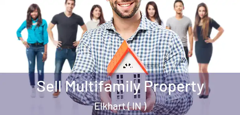 Sell Multifamily Property Elkhart ( IN )