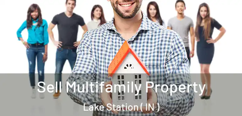  Sell Multifamily Property Lake Station ( IN )