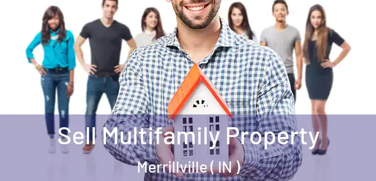  Sell Multifamily Property Merrillville ( IN )