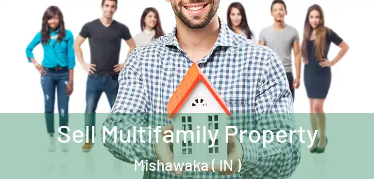  Sell Multifamily Property Mishawaka ( IN )