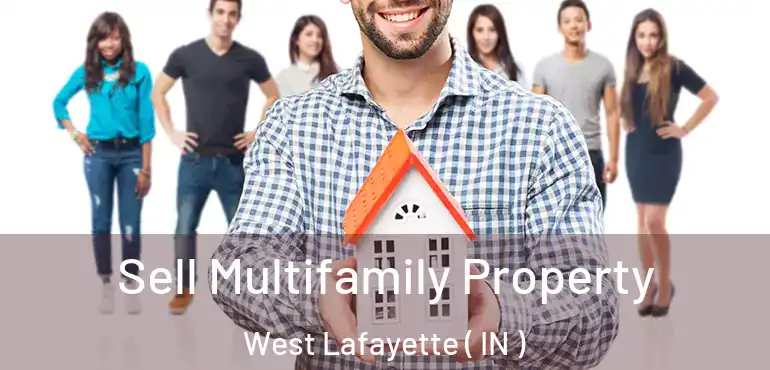  Sell Multifamily Property West Lafayette ( IN )