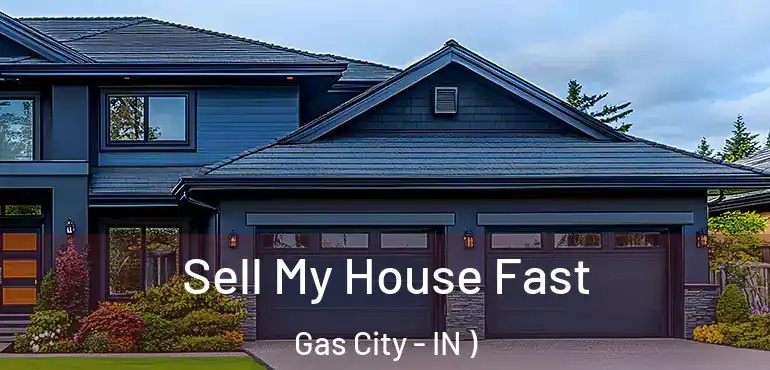  Sell My House Fast Gas City - IN )
