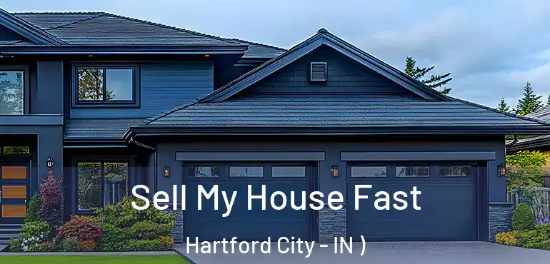  Sell My House Fast Hartford City - IN )