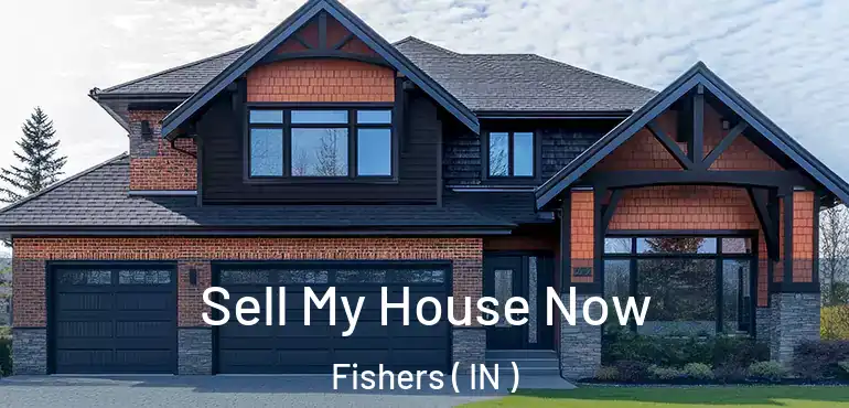  Sell My House Now Fishers ( IN )