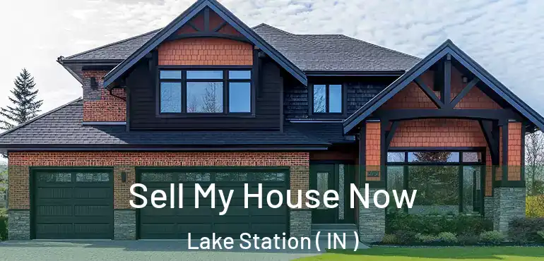  Sell My House Now Lake Station ( IN )