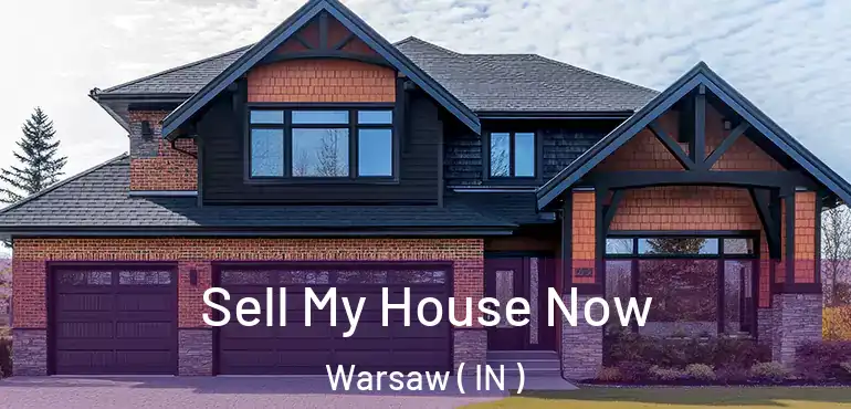  Sell My House Now Warsaw ( IN )