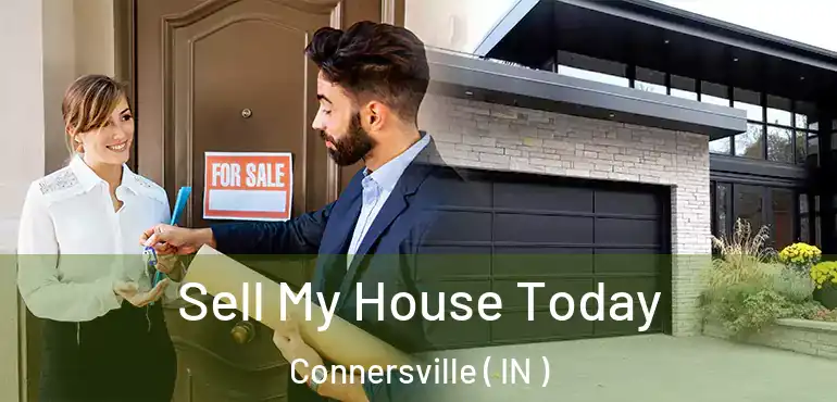  Sell My House Today Connersville ( IN )
