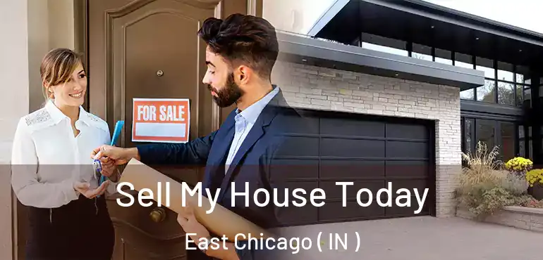  Sell My House Today East Chicago ( IN )