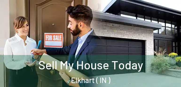  Sell My House Today Elkhart ( IN )