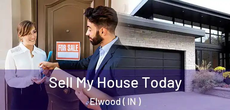  Sell My House Today Elwood ( IN )