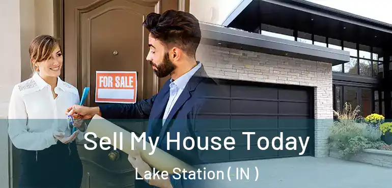  Sell My House Today Lake Station ( IN )
