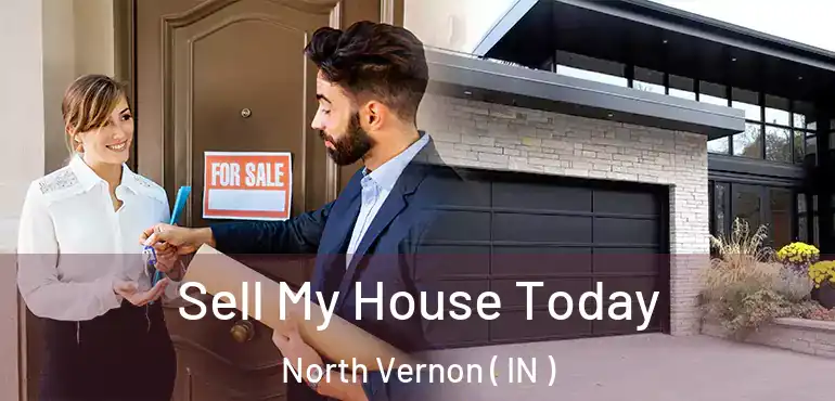  Sell My House Today North Vernon ( IN )