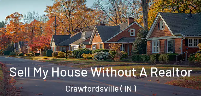  Sell My House Without A Realtor Crawfordsville ( IN )