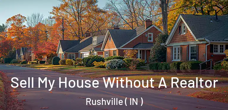  Sell My House Without A Realtor Rushville ( IN )