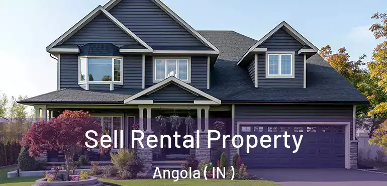  Sell Rental Property Angola ( IN )