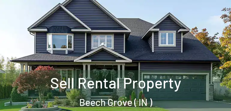 Sell Rental Property Beech Grove ( IN )