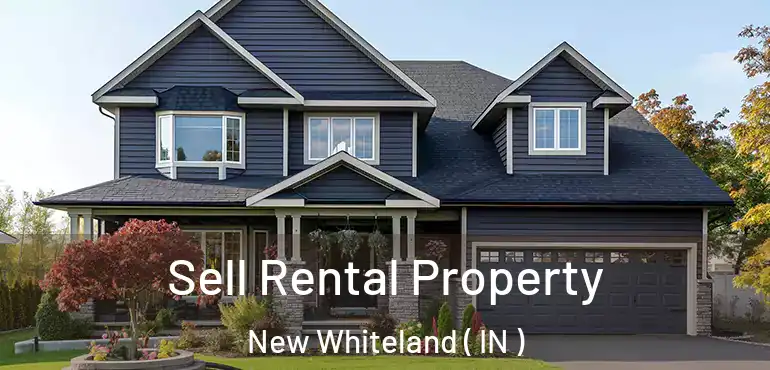  Sell Rental Property New Whiteland ( IN )