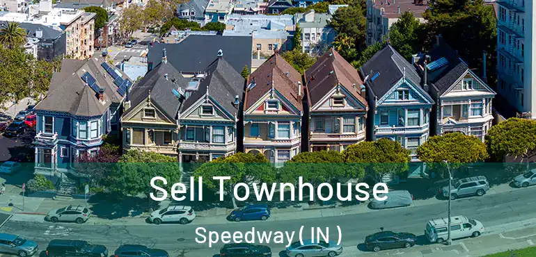  Sell Townhouse Speedway ( IN )